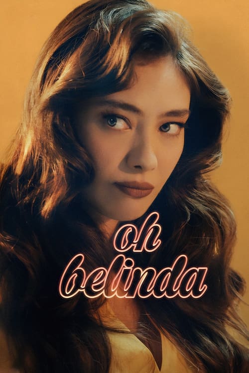مشاهدة فيلم اه بيليندا 2023 Oh Belinda مترجم موقع قصة عشق الاصلي